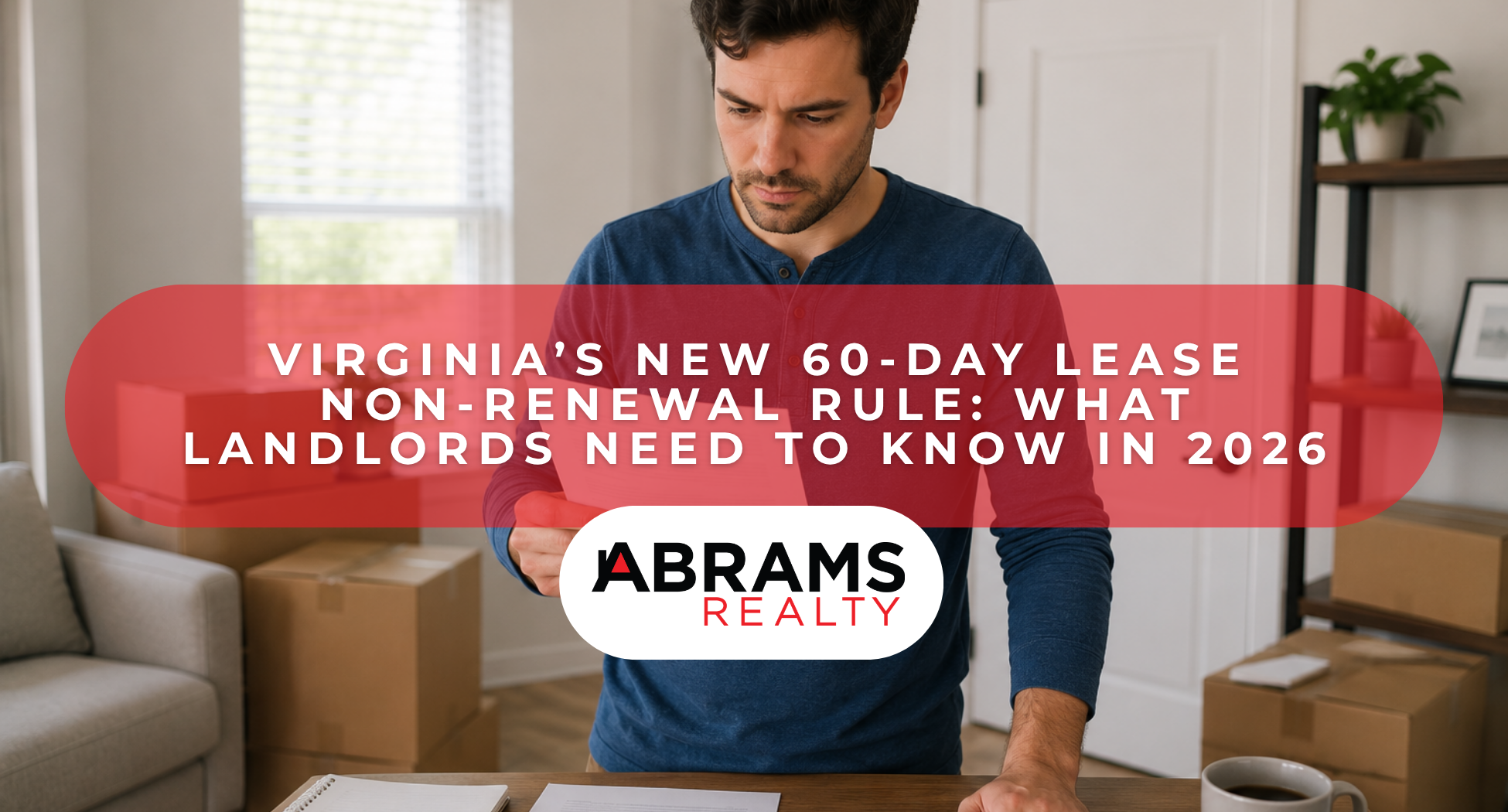 Virginia’s New 60-Day Lease Non-Renewal Rule: What Landlords Need to Know in 2026
